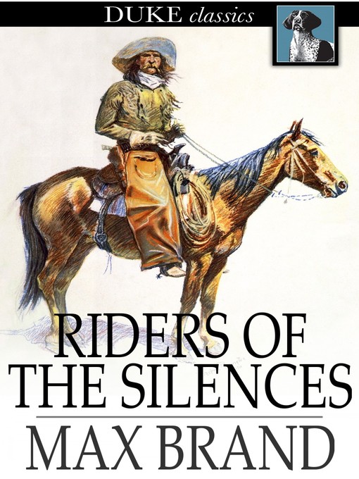 Title details for Riders of the Silences by Max Brand - Wait list